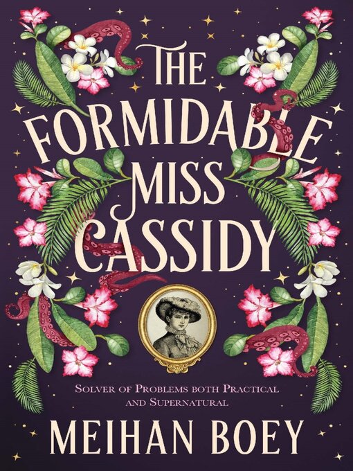 Title details for The Formidable Miss Cassidy by Meihan Boey - Wait list